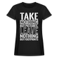 Frauen Oversize T-Shirt "TAKE NOTHING BUT PICTURES, LEAVE NOTHING BUT FOOTPRINTS" - Schwarz