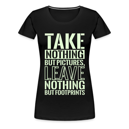 Frauen T-Shirt Glow in the Dark Edition "TAKE NOTHING BUT PICTURES, LEAVE NOTHING BUT FOOTPRINTS" - Schwarz